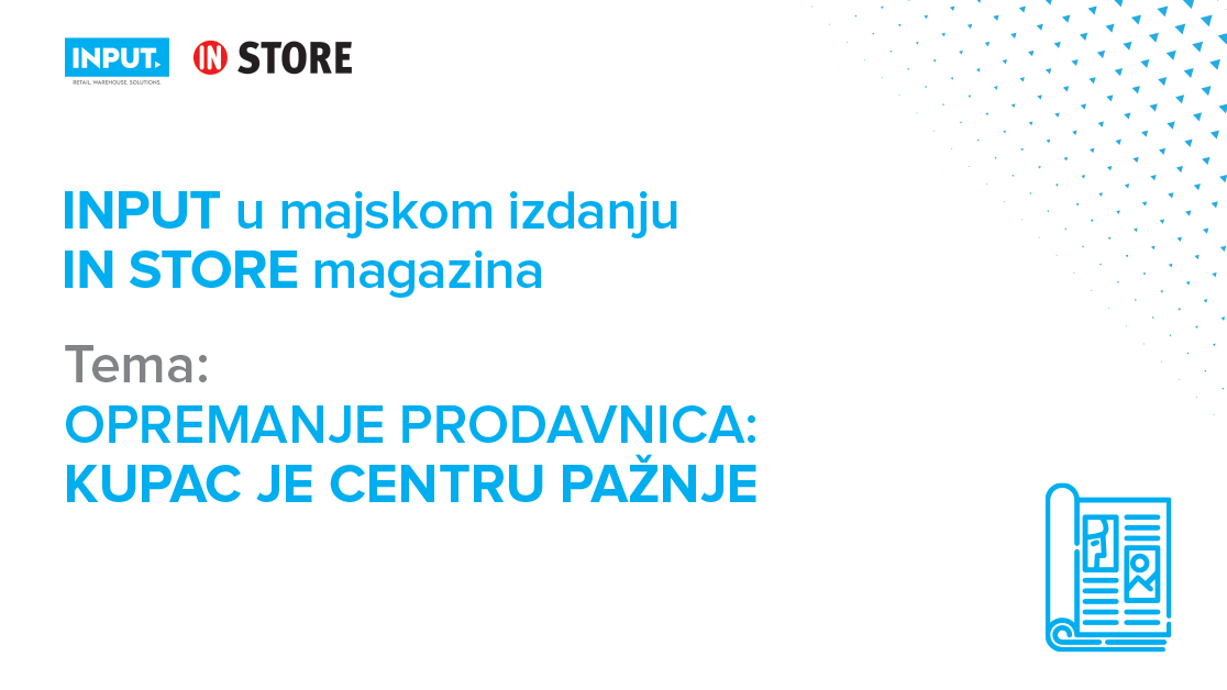 INPUT SHARING ITS INSIGHTS IN THE MAY ISSUE OF IN STORE MAGAZINE